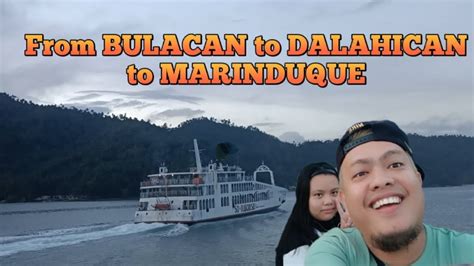 Ang Mahabang Byahe Namen Pauwe Ng Marinduque Naiwan Pa Ng Barko Youtube