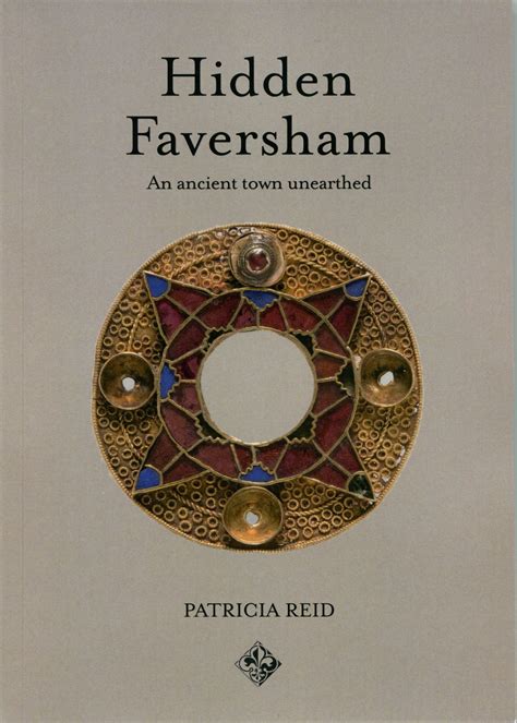 Dr Patricia Reid and Hidden Faversham - Faversham Life