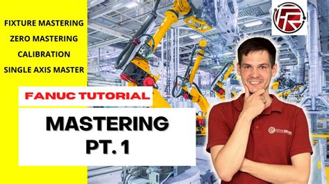 How To Do Do Robot Mastering Fanuc Remastering Calibration Zero