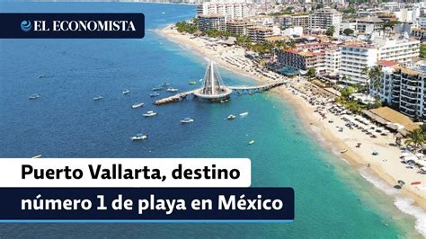 Puerto Vallarta supera a Cancún y a Acapulco como el destino número 1