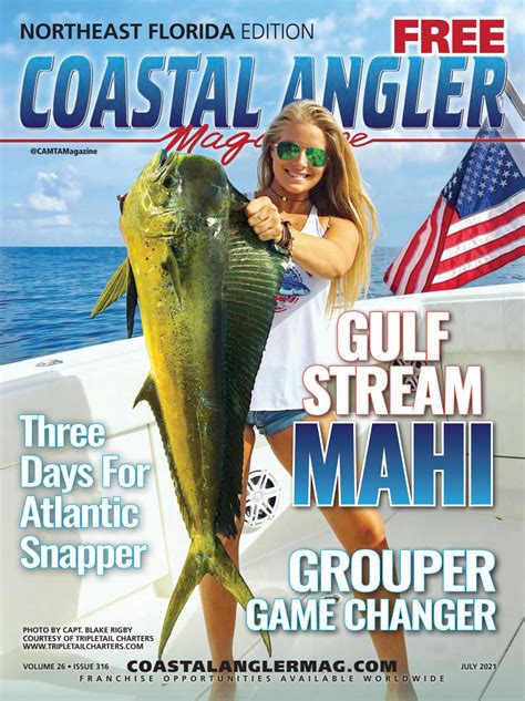 Coastal Angler Magazine July 2021 Northeast Florida Edition By