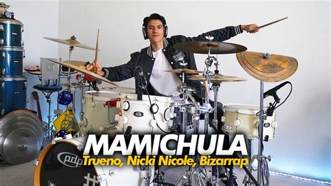 MAMICHULA Trueno Nicki Nicole Bizarrap Drum Cover Batería YouTube