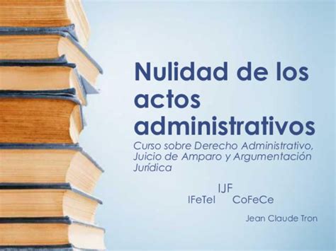 Ppt Nulidad Del Acto Administrativo Pptminimizer Jose Luis