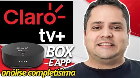 Claro TV Vale A Pena Mostrei O Claro Box E O Claro App Na TV Veja