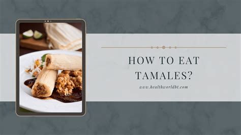 How To Eat Tamales Healthy Lifestyle