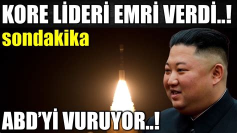 Sondakika Kuzey Kore L Der Emr Verd Abd Y Resmen Vuuyor