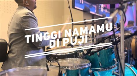 Tinggi Namamu Di Puji Drum Cam Gpdi Neo Soho Youtube