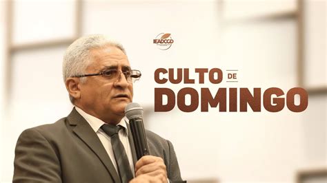 Culto Evangelístico 04 06 2023 Assembleia de Deus Dirceu II YouTube