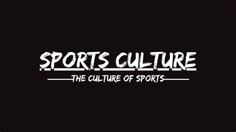 What is Sports Culture | Sports Culture