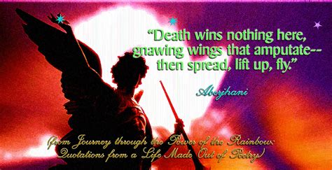 Quote by Aberjhani: “Death wins nothing here, gnawing wings that amp...”