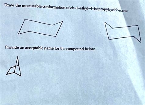 SOLVED Draw The Most Stable Conformation Of Dis 1 Ethyl