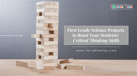 4 First Grade Science Projects to Boost Your Students' Critical Thinking Skills - Farrah Henley ...