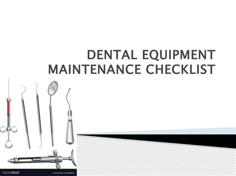 DENTAL EQUIPMENT MAINTENANCE CHECKLIST by My dental stock - Issuu