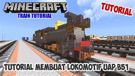 Tutorial Membuat Lokomotif Uap B Minecraft Train Tutorial Youtube