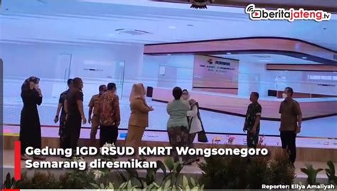 Video RSUD Wongsonegoro Resmikan Gedung IGD Baru Beritajateng Tv