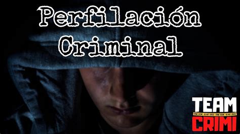 PERFILACIÓN CRIMINAL YouTube