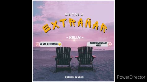 Kelly Me Vas A Extrañar Audio Oficial Cover Youtube