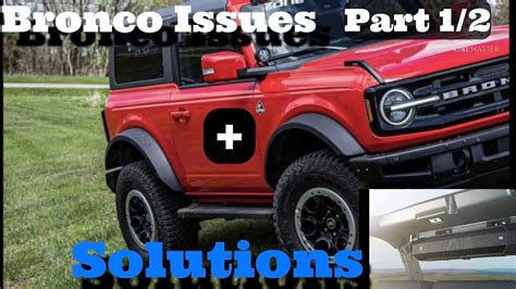 The Main Issues Facing The Ford Bronco And Solutions To Fix Them Youtube