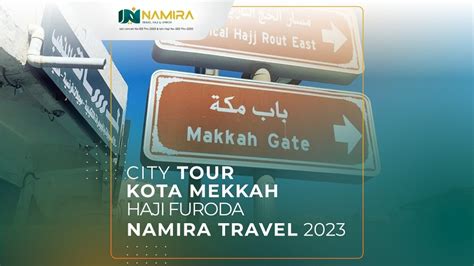 City Tour Kota Mekkah Bersama Jamaah Haji Furoda Namira Travel