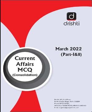 Drishti Ias Current Affairs Mcq Quiz Consolidation March Part I Ii