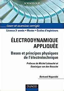 Électrodynamique appliquée Bases et principes physiques de l