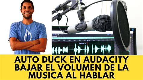 Auto Duck En Audacity Bajar Volumen Hablar Automático Podcast Youtube