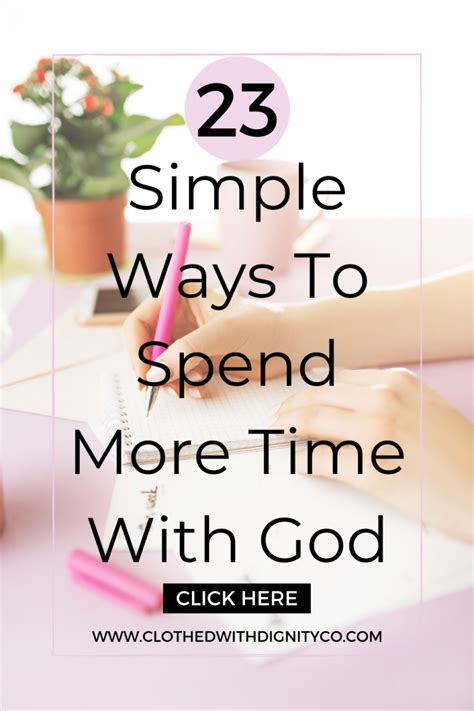 Simple Ways To Spend More Time With God Artofit