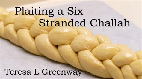 Learn How To Plait Or Braid A Six Stranded Challah Bread Youtube