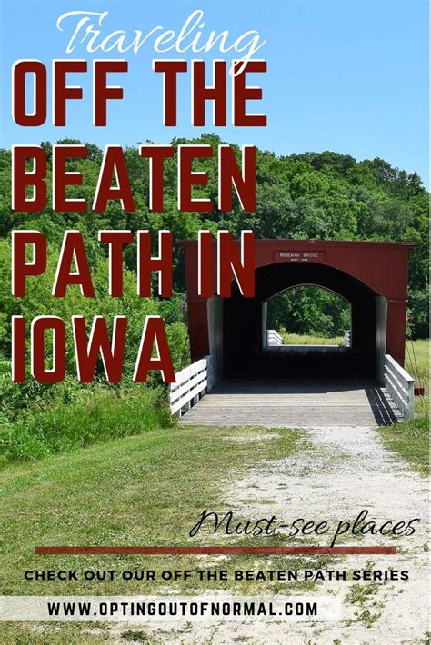 Off The Beaten Path In Iowa Exploring The Our Top Hidden Gems