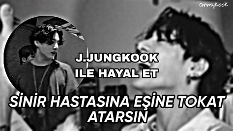 Jeon Jungkook İle Hayal Et Sİnİr Hastasi EŞİne Tokat Atarsin Oneshot P 2 Youtube