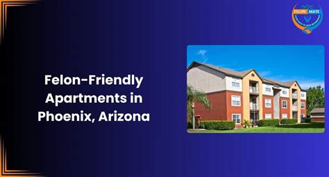 Felon Friendly Apartments In Phoenix Arizona Felon Mate