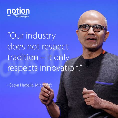 Our Industry Does Not Respect Tradition It Only Respects Innovation