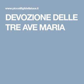 Devozione Delle Tre Ave Maria Ave Maria Spirito Santo