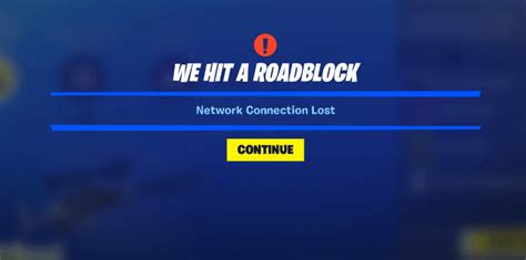 Ways To Fix Fortnite We Hit A Roadblock Error West Games