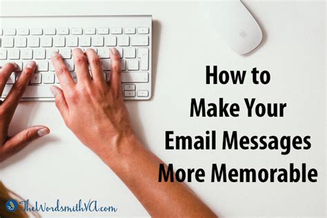 email messages  memorable  wordsmith va