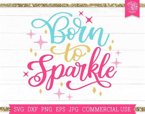 Born To Sparkle Svg Cute Girl Quote Cut File Cricut Etsy