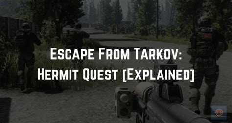 Escape From Tarkov: Hermit Quest [Explained] - Gameinstants