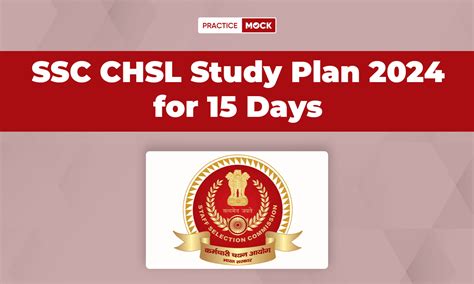 SSC CHSL Study Plan 2024 For 15 Days Revision Tips