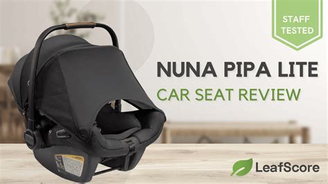 Nuna Pipa Lite Car Seat Review Functional And Non Toxic Leafscore