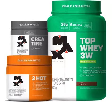 Kit Top Whey 3w 2hot Creatina Max Titanium Parcelamento Sem Juros