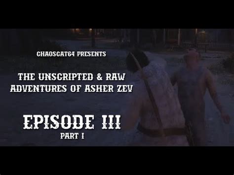 The Unscripted Raw Adventures Of Asher Zev Day 14 Part One YouTube