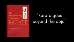 Precept 8: Karate Goes Beyond the Dojo - Karate Philosophy