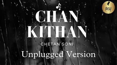 Chan Kithan Chetan Soni Unplugged Verison 2022 Cover