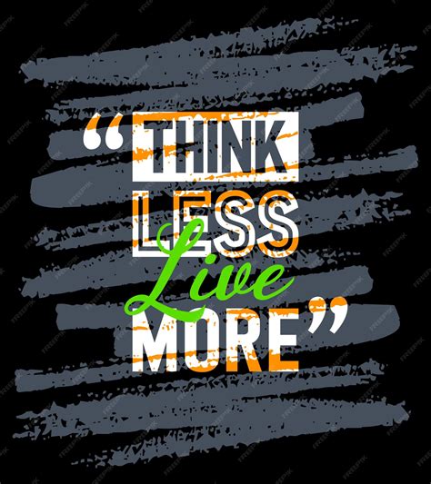 Premium Vector Think Less Live More Motivational Quotes Stroke Short Phrases Quotes Typography