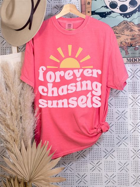 Comfort Colors Forever Chasing Sunsets Shirt Comfort Colors Etsy