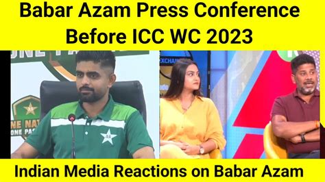 Indian Media Reaction On Babar Azam Press Conference Babar Says I