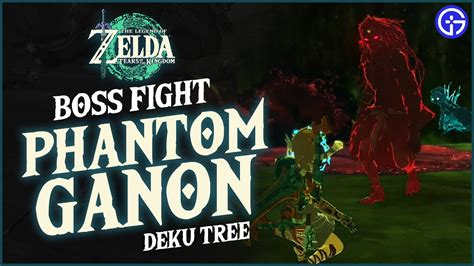 How To Beat Phantom Ganon In Deku Tree Zelda Totk Youtube