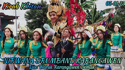 Kirab Khitan Meriah Bersama Nirwana Drumband Karangawen Live Perform