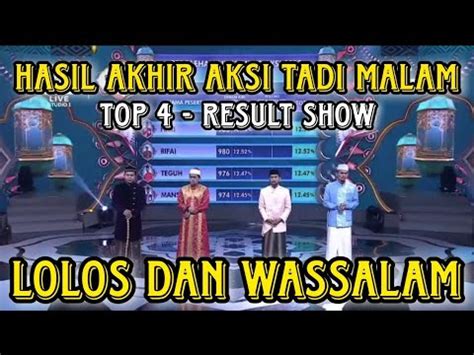 Yang Lolos Dan Wassalam Top Result Aksi Tadi Malam Youtube