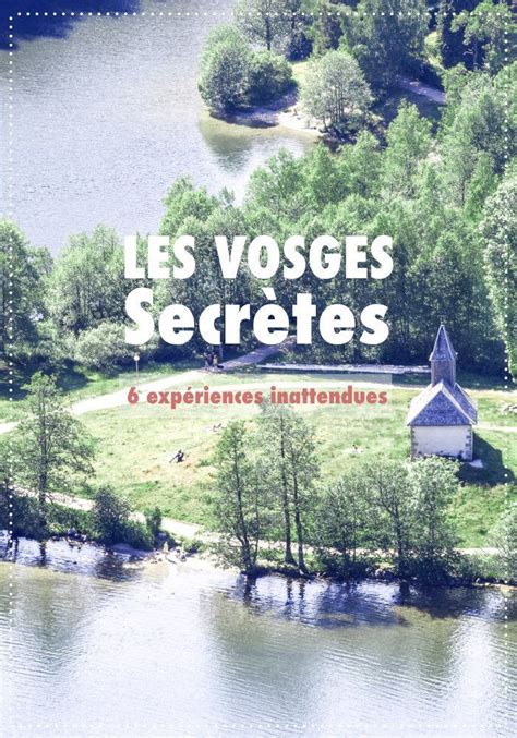 Que faire dans les Vosges 6 expériences inattendues Vosges tourisme